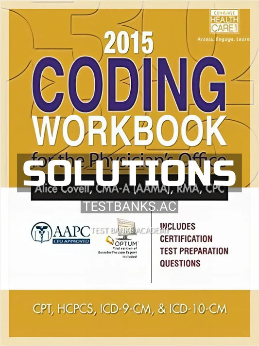 Solutions Manual or 2015 Coding Workbook for the Physicians Office 1st Edition by Covell